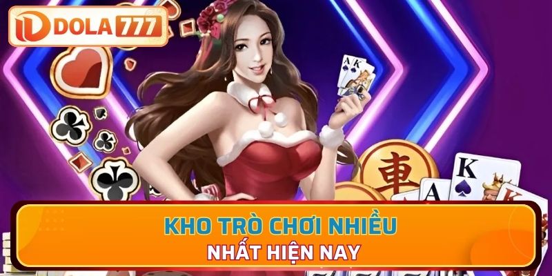 Kho trò chơi nhiều nhất hiện nay