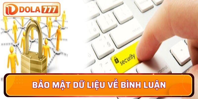 Bảo mật dữ liệu người dùng đối với các bình luận